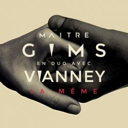 Albumart La Même from Maitre Gims & Vianney .