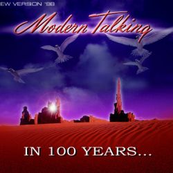 Albumart In 100 years 98 from Modern Talking.
