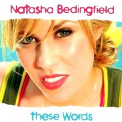 Albumart These Words from Natasha Bedingfield.