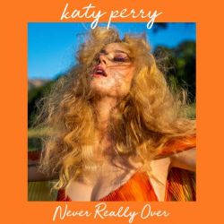 Albumart Never Really Over from Katy Perry.