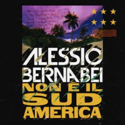 Albumart Non e il sud america from Alessio Bernabei.