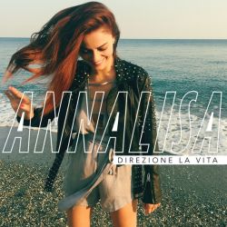 Cover: Annalisa - Direzione la vita