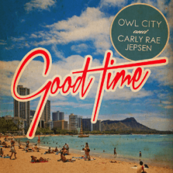 Albumart Good Time from Owl City & Carly Rae Jepsen.