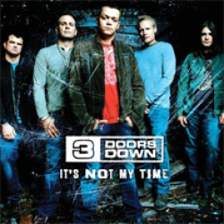 Albumart It's Not My Time from 3 Doors Down	.