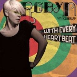 Albumart With Every Heartbeat from Robyn & Kleerup .