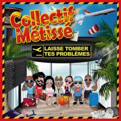 Albumart Laisse tomber tes problemes from Collectif Metisse.