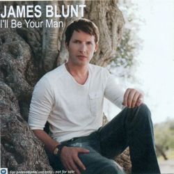 Albumart I’ll Be Your Man from James Blunt.