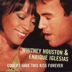 Albumart Could I have this kiss forever from Whitney Houston & Enrique Iglesias.