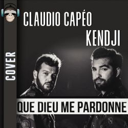 Albumart Que Dieu me pardonne from Kendji Girac & Claudio Capéo.