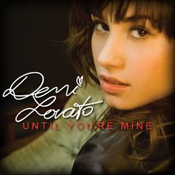 Albumart Until You're Mine from Demi Lovato.