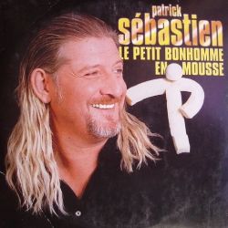 Albumart Le petit bonhomme en mousse from Patrick Sébastien.