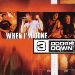 Albumart When I'm Gone from 3 Doors Down	.