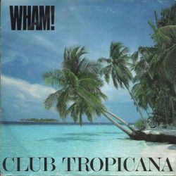 Albumart Club Tropicana from Wham!.