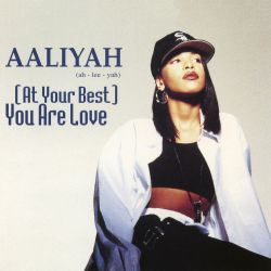 Albumart At Your Best (You Are Love) (LP Mix - No Intro) from Aaliyah.