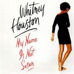Albumart My Name Is Not Susan from Whitney Houston.