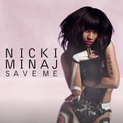 Albumart Save Me from Nicki Minaj.
