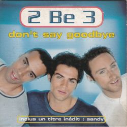 Albumart Don't Say Goodbye from 2Be3.